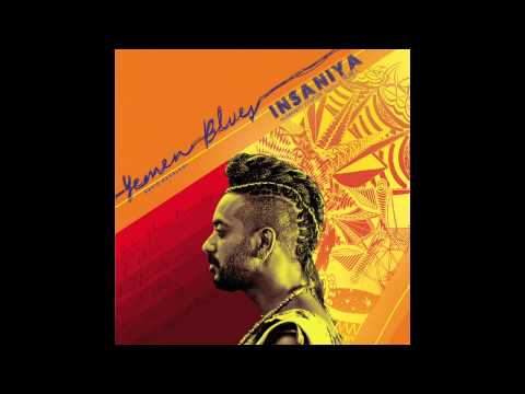 Yemen Blues - Insaniya