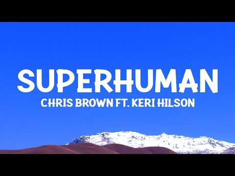 Chris Brown - Superhuman (Lyrics) ft. Keri Hilson