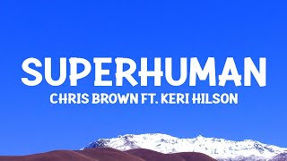 Chris Brown - Superhuman (Lyrics) ft. Keri Hilson