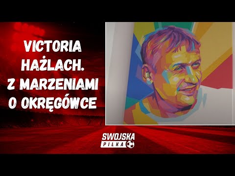 VICTORIA HAŻLACH. Z MARZENIAMI O OKRĘGÓWCE [MINIFILM PROMOCYJNY]