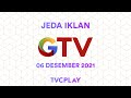 Jeda Iklan GTV HD 06 Desember 2021