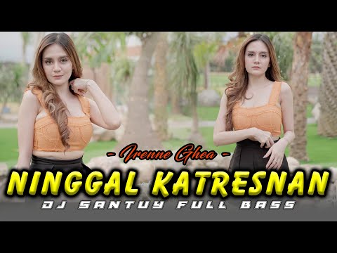 Irenne Ghea - Ninggal Katresnan (DJ Santuy) | Official Music Video