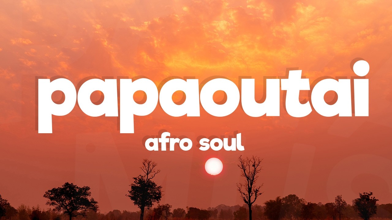 Papaoutai (Afro Soul) - Stromae (Lyrics)