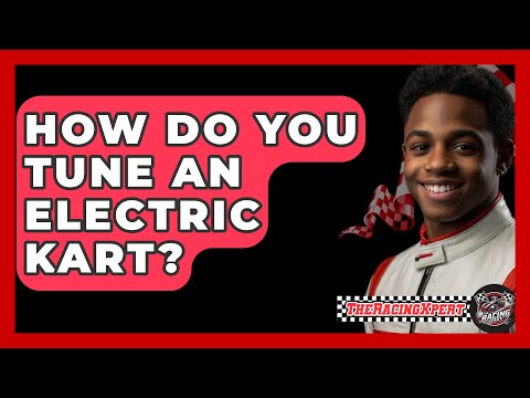 How Do You Tune An Electric Kart? - The Racing Xpert