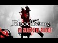 LA VUELTA AL RUEDO BLOODBORNE En Directo