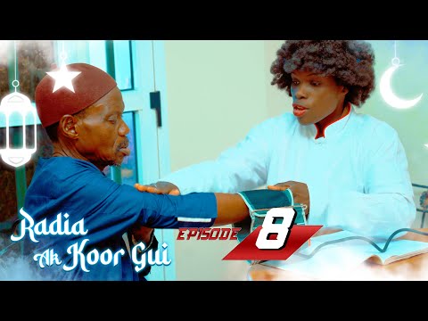 Radia ak koor gui - Episode 8