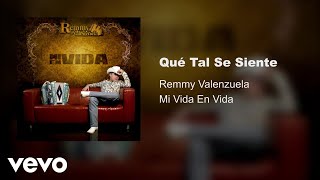 Remmy Valenzuela - Que Tal Se Siente (Audio)
