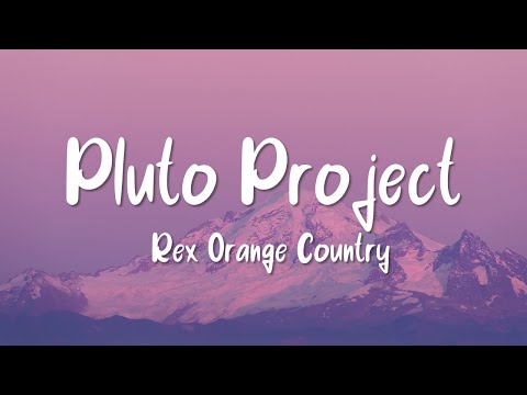 Pluto Project - Rex Orange Country  (Lyrics) | MemusicBox