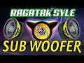 SUB WOOFER RAGATAK STYLE BASS BOOSTED NEW TREND DJ SPEAKER