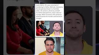 Justin Mohn Sentenced to Life for Father’s Murder and Terrifying YouTube Video