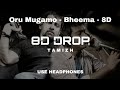 Oru Mugamo  8D - Bheema - Harris Jayaraj (8D DROP TAMIZH)