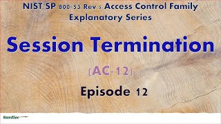 Episode 12_Session Termination_ (AC-12)