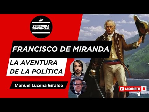 Podcast: Francisco de Miranda - La aventura de la política con Manuel Lucena Giraldo.
