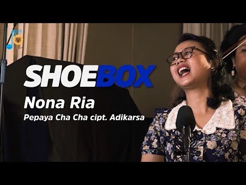 Nona Ria - Pepaya Cha Cha ciptaan Adikarso live at Shoebox #40