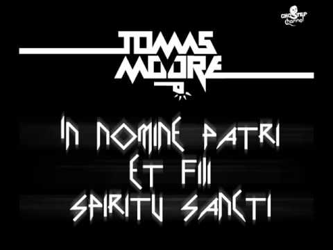 Thomas Moore (Ghostep) - In Nomine Patri, Et Filli, Spiritu Sancti [DUBSTEP]