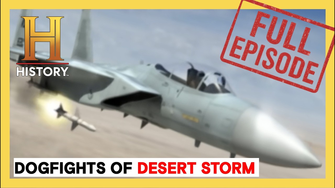 Dogfights: Air Combat Transformed in Desert Storm (S2, E12) | Full Episode | History