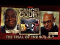 The Trial Of The G.O.A.T. Michael Jordan vs LeBron James | Cancel Court EP 6