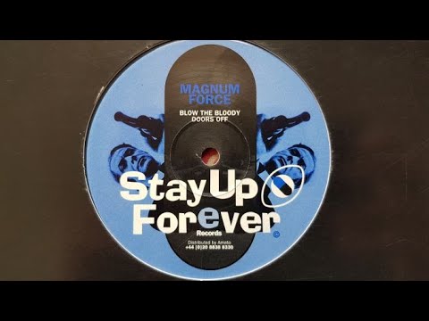 STAY UP FOREVER - MAGNUM FORCE side A: BLOW THE BLOODY DOORS OFF