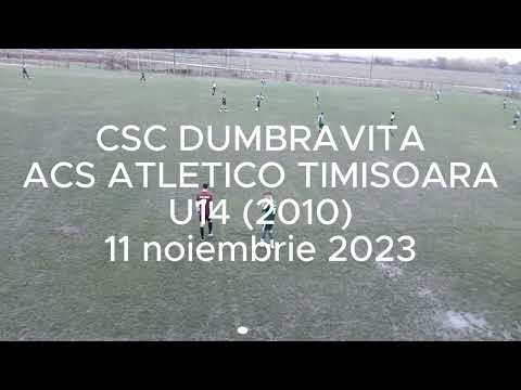 CSC Dumbravita - ACS Atletico Timisoara U14 (2010) 11 noiembrie 2023