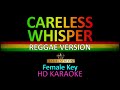 CARELESS WHISPER REGGAE KARAOKE | George Michael | (Female Key) Lariel Station