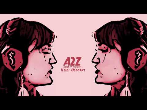 A2Z (Rise and Grind) - Heidi Osborne (Official Lyric Video)