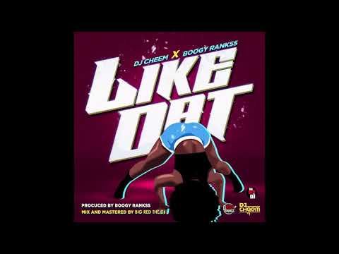 Dj Cheem x Boogy Rankss - Like Dat (Soca 2021) #NewGen #Djcheem