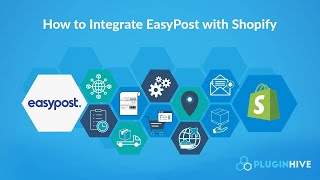 How to integrate Easypost with Shopify to completely automate the order fulfilment process