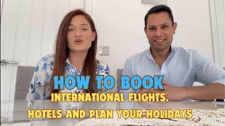 How To Book International Flights And Hotels | How To Plan Holidays | 