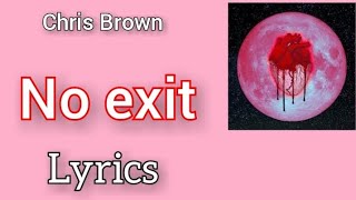 Chris Brown - No exit (Lyrics)