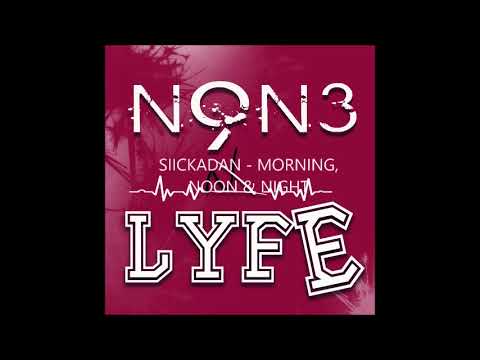 SIICKADAN - MORNING, NOON & NIGHT