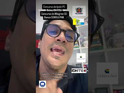 Convite ! Concurso de Ipubi-PE: banca IDHTEC.Concurso de Milagres-CE: banca CONSULPAM.