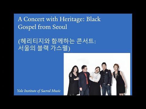 A Concert with Heritage: Black Gospel from Seoul