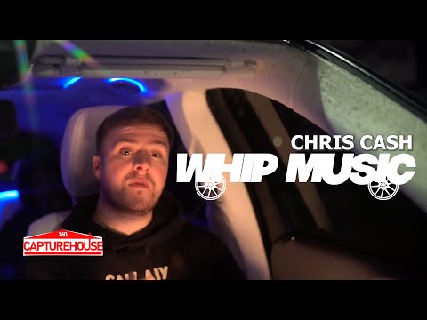Chris Cash - Whip Music | 360CaptureHouse
