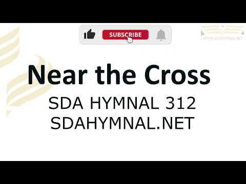 Near The Cross Hymn Instrumental With Lyrics | SDA HYMNAL 312