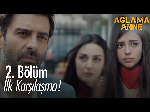 Zeynep ve Babası Adnan'ın ilk karşılaşması! Ağlama Anne 2. Bölüm
