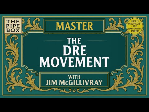 Master the Dre Movement on Bagpipes - Piobaireachd Lesson with Clasp-winner Jim McGillivray