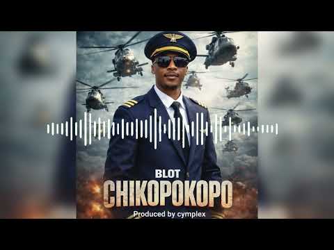 Blot-Chikopokopo((official audio))