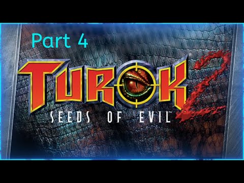 Turok 2 Seeds of Evil Remastered Part 4 [Xbox One]