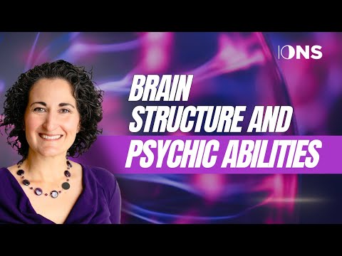 Brain Structure & its Relationship to Psychic Abilities