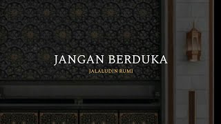 Download lagu Story wa 30 detik : Jangan berduka - Jalaluddin Rumi mp3 Download lagu Story wa 30 detik : Jangan berduka - Jalaluddin Rumi mp3