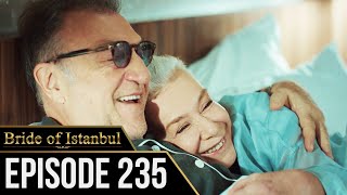 Bride of Istanbul - Episode 235 (English Subtitles