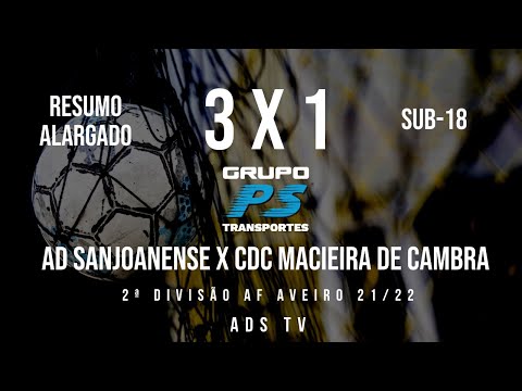 🔴 Highlights ✔ Sub-18 ⚽ AD Sanjoanense 3 x 1 CDC Macieira de Cambra - 9ª Jornada