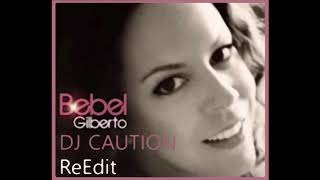 Bebel Gilberto  Lonely/ DJ Caution ReEdit
