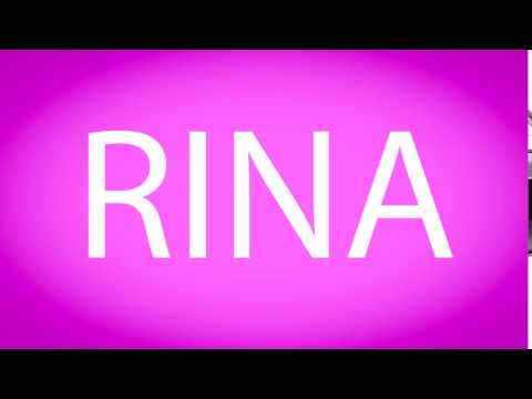 How to pronounce RINA