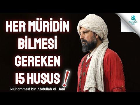43. Müridin Bilmesi Gereken Hususlar. ADAB Kitabı. Muhammed bin Abdullah el-Hânî