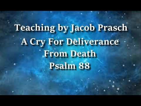 Jacob Prasch A Cry for Deliverance from Death January 12 2016 – Andrew R