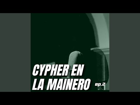Cypher en la Mainero Ep.2