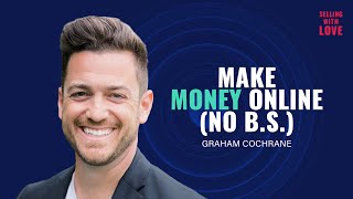 How To Sell Your Skills And Build An Online Business  - @Graham Cochrane