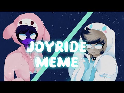 JOYRIDE | Animation meme | FT. MERCINNA AND BLINKA
