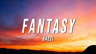 Bazzi - Fantasy (TikTok Remix) [Lyrics]